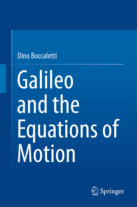 Galileo and the Equations of Motion - Dino Boccaletti