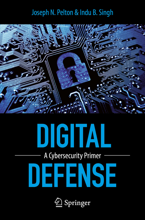 Digital Defense - Joseph Pelton, Indu B. Singh
