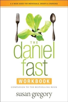 Daniel Fast Workbook, The - Susan Gregory