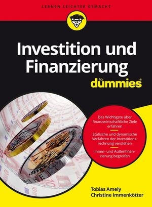 Investition und Finanzierung für Dummies - Tobias Amely, Christine Immenkötter