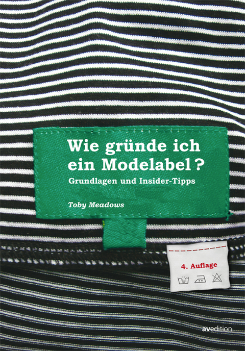 Wie gründe ich ein Modelabel - Grundlagen und Insidertipps - Toby Meadows