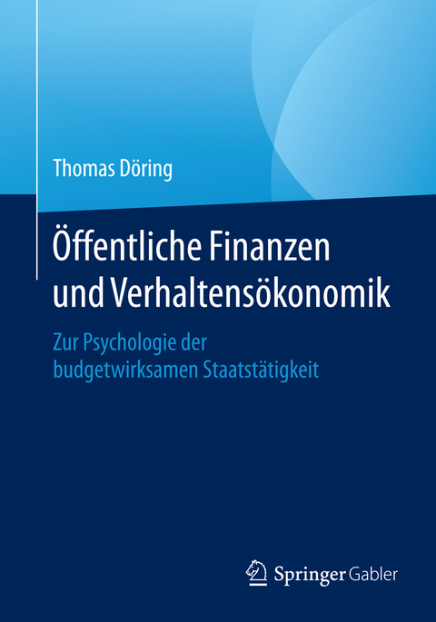 Öffentliche Finanzen und Verhaltensökonomik - Thomas Döring