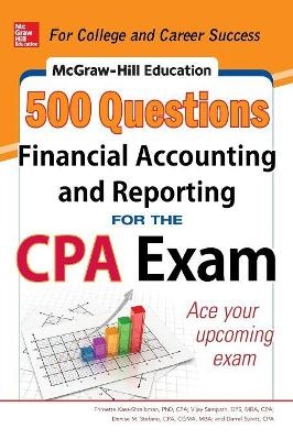 McGraw-Hill Education 500 Financial Accounting and Reporting Questions for the CPA Exam - Frimette Kass-Shraibman, Vijay Sampath, Denise Stefano, Darrel Surett