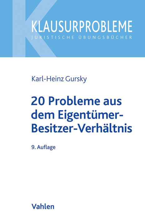 20 Probleme aus dem Eigentümer-Besitzer-Verhältnis - Karl-Heinz Gursky