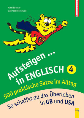 Aufsteigen in Englisch - 500 praktische Sätze im Alltag - Astrid Berger, Gabriele Broniowski