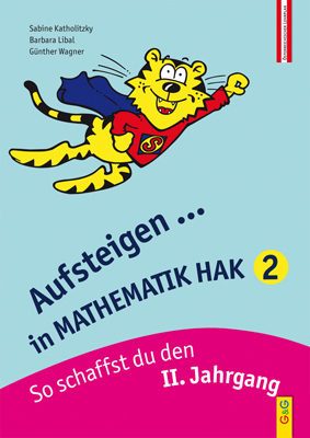 Aufsteigen in Mathematik HAK 2 - Sabine Katholitzky, Barbara Libal, Günther Wagner