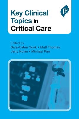 Key Clinical Topics in Critical Care - 