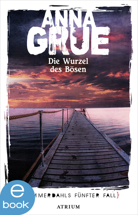 Die Wurzel des Bösen - Anna Grue