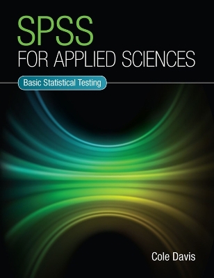 SPSS for Applied Sciences - Cole Davis