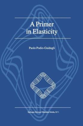 Primer in Elasticity -  P. Podio-Guidugli