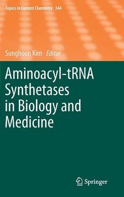 Aminoacyl-tRNA Synthetases in Biology and Medicine - 