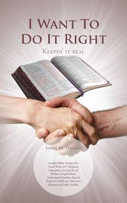 I Want To Do It Right - Linda M. Dillard