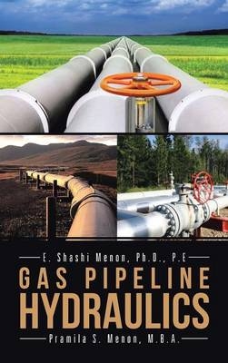 Gas Pipeline Hydraulics - Shashi Menon, Pramila Menon