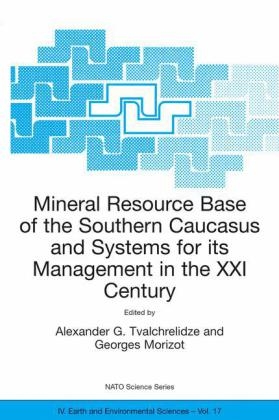 Mineral Resource Base of the Southern Caucasus and Systems for its Management in the XXI Century - 