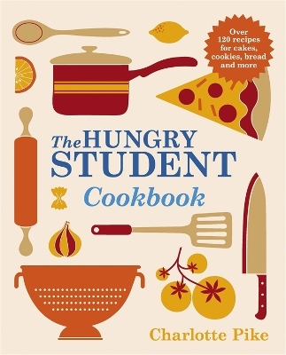 The Hungry Student Cookbook - Charlotte Pike