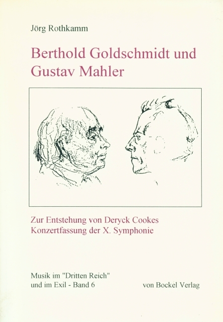 Berthold Goldschmidt und Gustav Mahler - Jörg Rothkamm