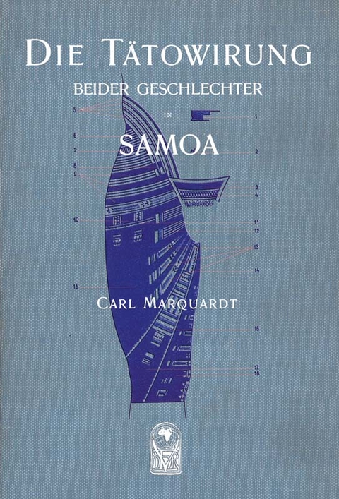 Die Tätowierung beider Geschlechter in Samoa - Carl Marquardt