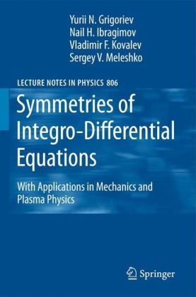 Symmetries of Integro-Differential Equations -  Yurii N. Grigoriev,  N. Kh. Ibragimov,  Vladimir F. Kovalev,  Sergey V. Meleshko