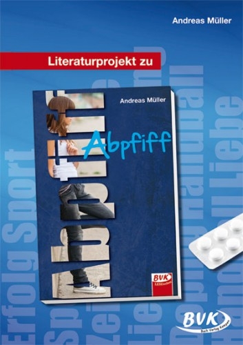 Literaturprojekt zu Abpfiff - Andreas Müller