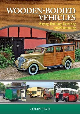 Wooden-Bodied Vehicles - Colin Peck