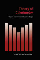 Theory of Calorimetry -  E. Margas,  W. Zielenkiewicz
