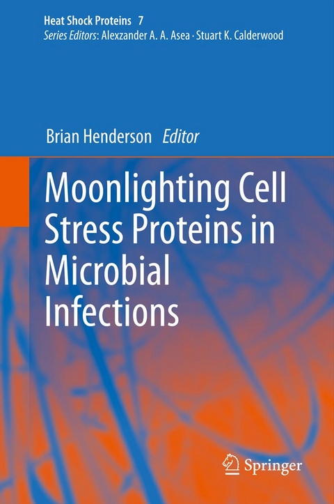 Moonlighting Cell Stress Proteins in Microbial Infections - 