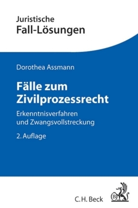 Fälle zum Zivilprozessrecht - Dorothea Assmann