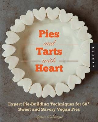 Pies and Tarts with Heart - Dynise Balcavage