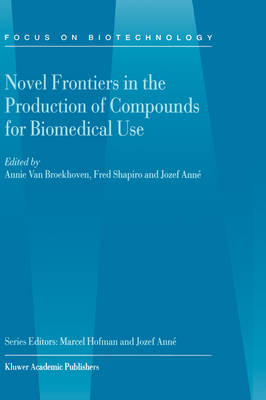 Novel Frontiers in the Production of Compounds for Biomedical Use - 