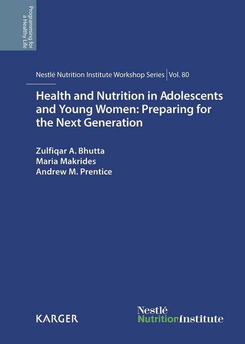 Health and Nutrition in Adolescents and Young Women: Preparing for the Next Generation - 