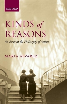 Kinds of Reasons - Maria Alvarez