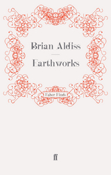 Earthworks -  Brian Aldiss