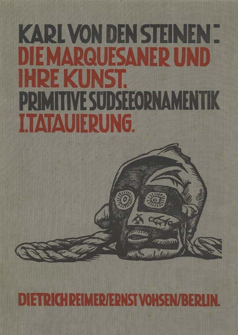 Die Marquesaner und ihre Kunst - Karl von den Steinen