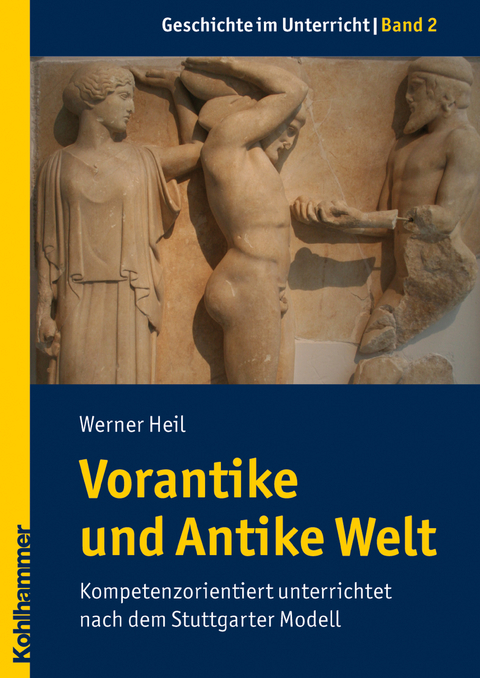 Vorantike und Antike Welt -  Werner Heil