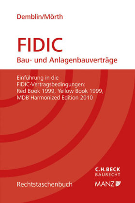 FIDIC Bau- und Anlagenbauverträge - Alexander Demblin, Christine Mörth