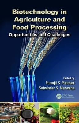 Biotechnology in Agriculture and Food Processing - Parmjit S. Panesar, Satwinder S. Marwaha