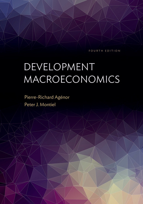 Development Macroeconomics -  Pierre-Richard Agénor,  Peter J. Montiel