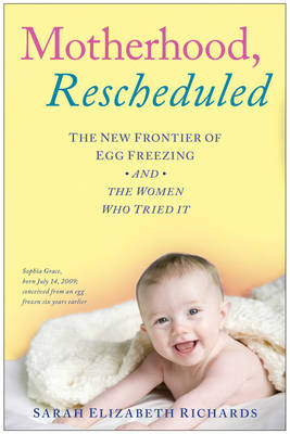 Motherhood, Rescheduled - Sarah Elizabeth Richards