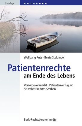 Patientenrechte am Ende des Lebens - Wolfgang Putz, Beate Steldinger