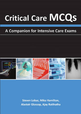 Critical Care MCQs -  Steven Lobaz