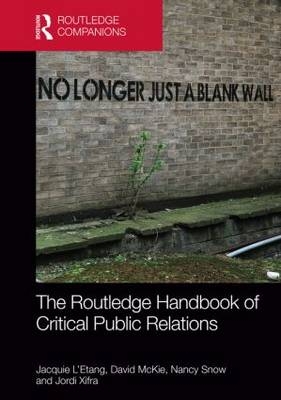 The Routledge Handbook of Critical Public Relations - 