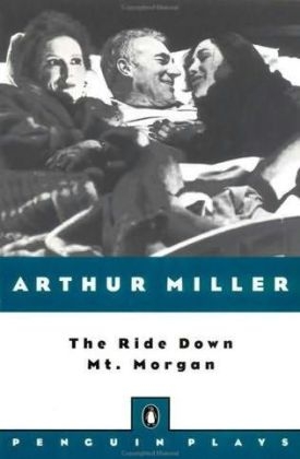 Ride Down Mt. Morgan -  Arthur Miller