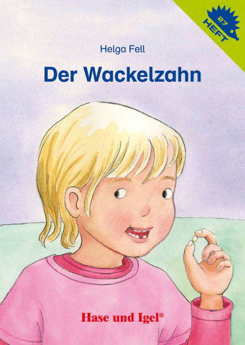 Der Wackelzahn / Igelheft 27 - Helga Fell