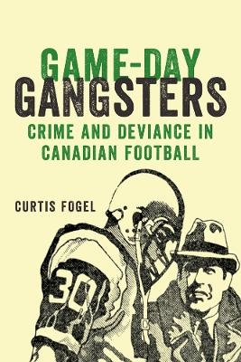 Game-Day Gangsters - Curtis Fogel