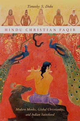 Hindu Christian Faqir -  Timothy S. Dobe