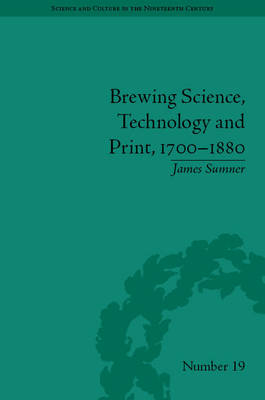 Brewing Science, Technology and Print, 1700–1880 - James Sumner