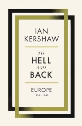 To Hell and Back -  Ian Kershaw