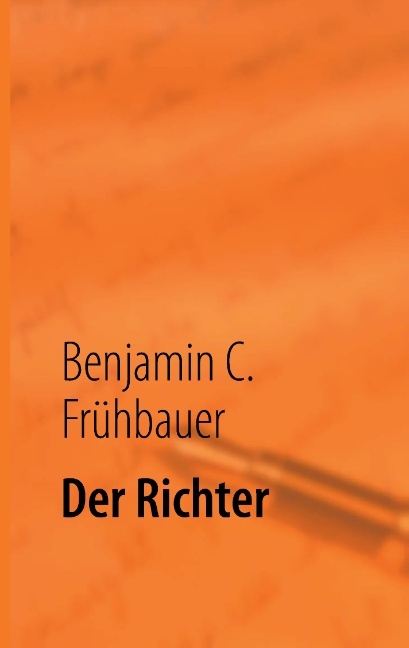 Der Richter - Benjamin C. Frühbauer