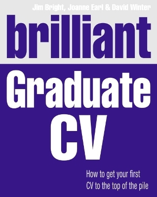 Brilliant Graduate CV - Jim Bright, Joanne Earl, David Winter