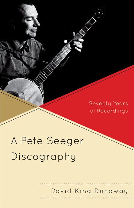 Pete Seeger Discography -  David King Dunaway